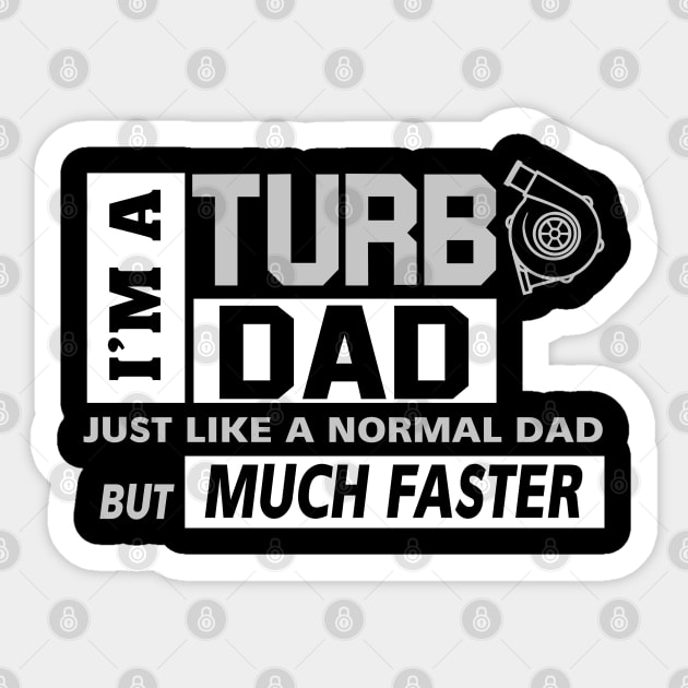 Im A Turbo Dad Sticker by xylalevans